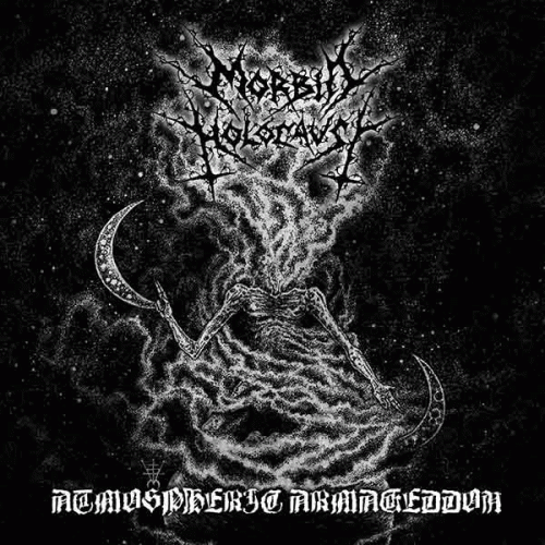 Morbid Holocaust : Atmospheric Armageddon
